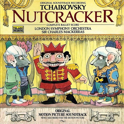 Tchaikovsky: The Nutcracker, Op. 71, TH 14 (Complete Ballet Score) [Original Motion Picture Soundtrack] Sir Charles Mackerras, London Symphony Orchestra