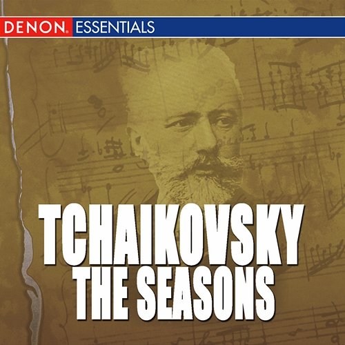 Tchaikovsky: The Seasons, Op. 37 - Trio in A Minor, Op. 50 - Scherzo for Violin & Orchestra, Op. 34 Various Artists