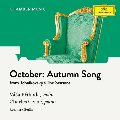 Tchaikovsky: The Seasons, Op. 37a, TH 135: 10. October: Autumn Song Vása Prihoda, Charles Cerné