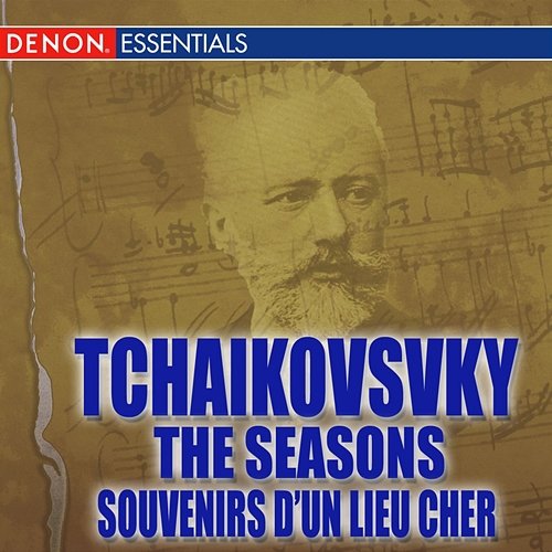 Tchaikovsky: The Seasons - Souvenirs d'un Lieu Cher USSR State Academic Symphony Orchestra