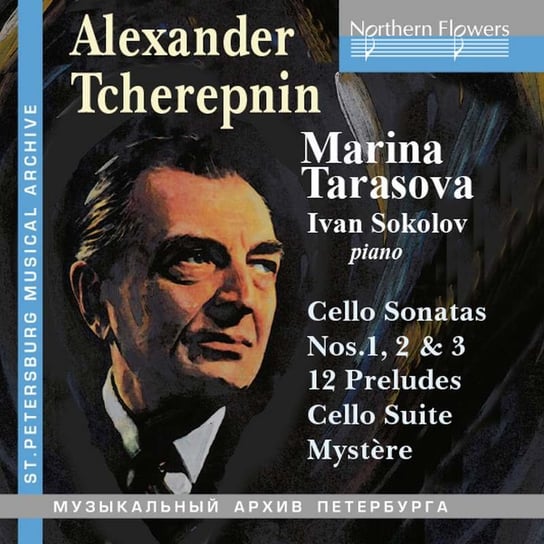 Tcherepnin: Cello Music Tarasova Marina, Sokolov Igor