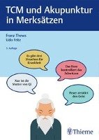 TCM und Akupunktur in Merksätzen Thews Franz, Fritz Udo