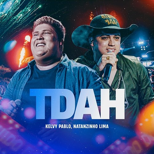 Tdah Kelvy Pablo & Natanzinho Lima