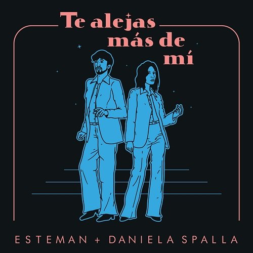 Te Alejas Más De Mí Esteman, Daniela Spalla