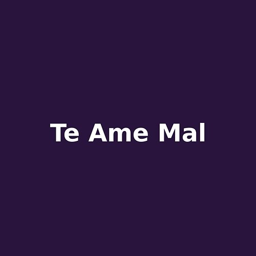te ame mal Leon Amargo