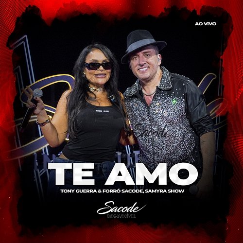 Te Amo Tony Guerra & Forró Sacode and Samyra Show
