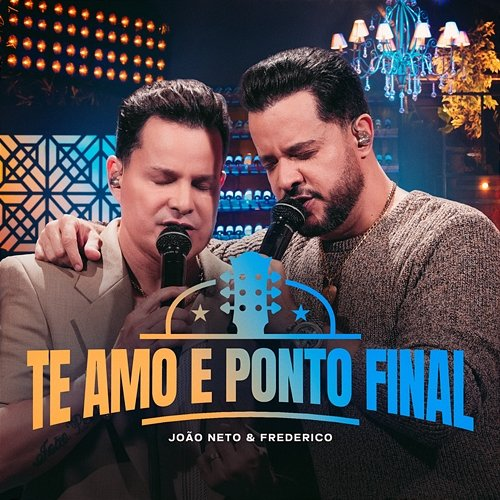 Te Amo E Ponto Final João Neto & Frederico