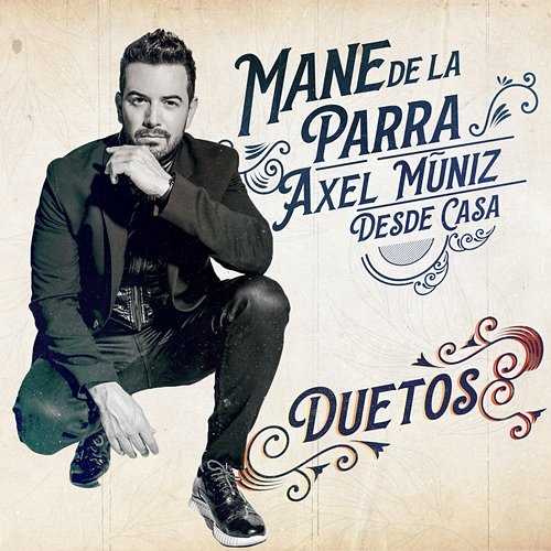 Te Dejé Ir Mane de la Parra feat. Axel Muñíz