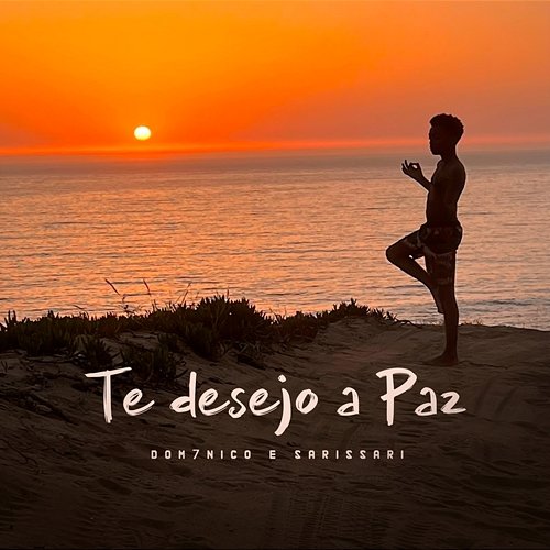 Te Desejo A Paz DOM7NICO, Sarissari