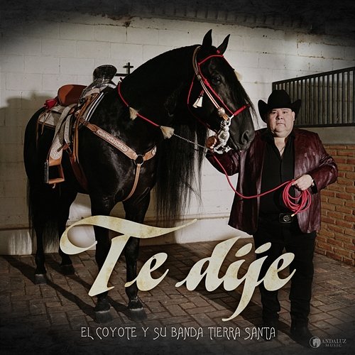 Te Dije El Coyote Y Su Banda Tierra Santa