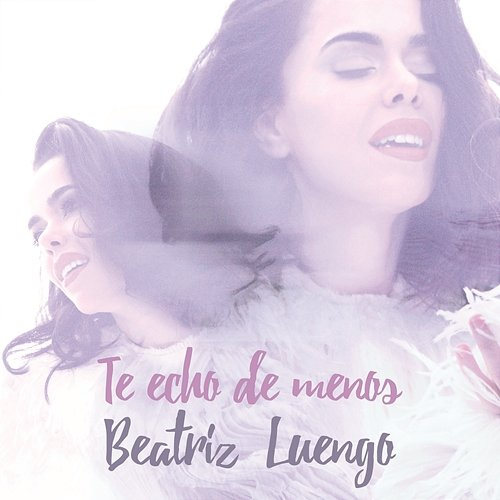 Te Echo de Menos Beatriz Luengo