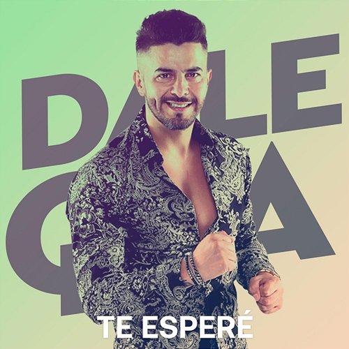 Te Esperé Dale Q´ Va