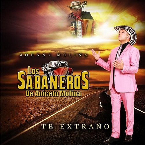 Te Extraño Johnny Molina & Los Sabaneros de Aniceto