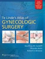 Te Linde's Atlas of Gynecologic Surgery Cundiff Geoffrey W., Azziz Ricardo, Bristow Robert E.