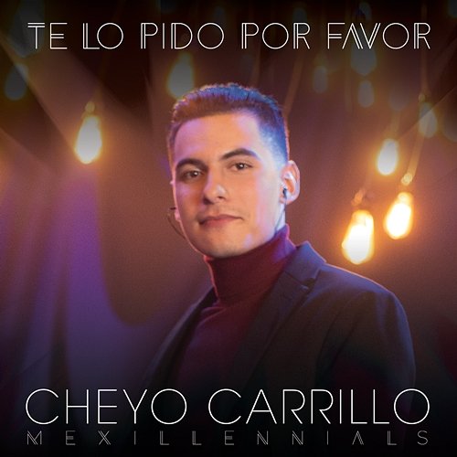 Te Lo Pido Por Favor Cheyo Carrillo