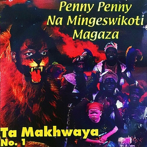 Te Makhwaya No. 1 Penny Penny Na Mingeswikoti Magaza