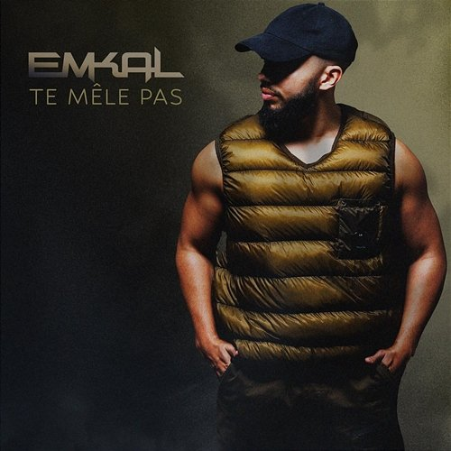 Te mêle pas Emkal
