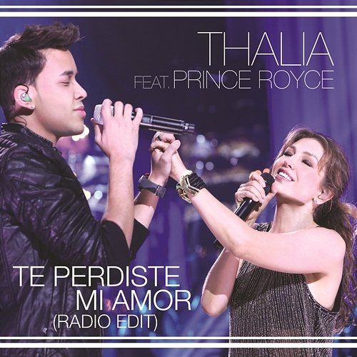 Te Perdiste Mi Amor Thalia feat. Prince Royce