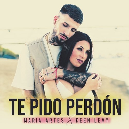 Te Pido Perdón María Artés feat. Keen Levy