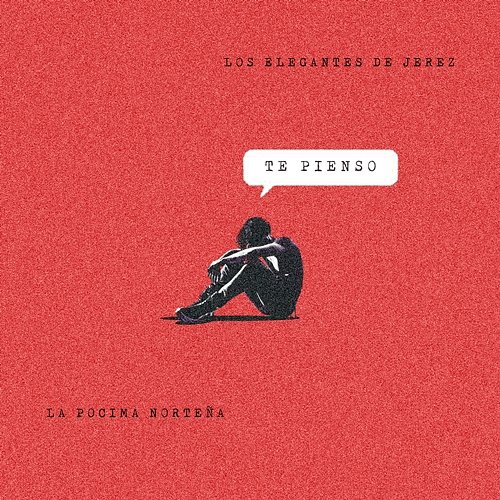 Te Pienso La Pocima Norteña & Los Elegantes de Jerez