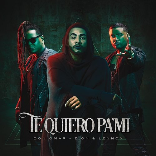 Te Quiero Pa´Mi Don Omar, Zion & Lennox