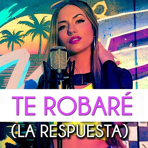 Te Robaré (La Respuesta) Joana Santos