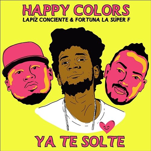 Te Solté Happy Colors feat. Lápiz Conciente & Fortuna La Súper F