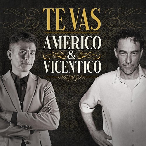 Te Vas Vicentico, Américo
