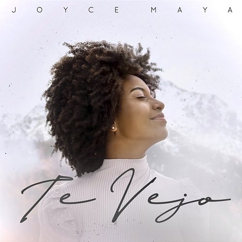 Te Vejo Joyce Maya