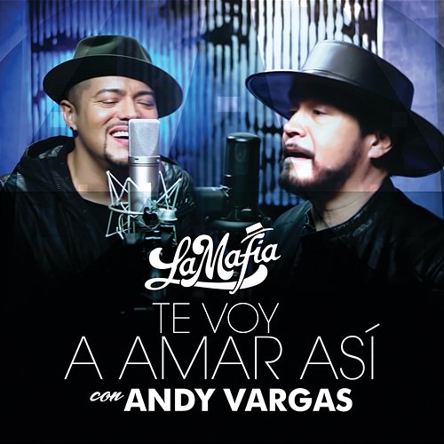 Te Voy A Amar Así La Mafia, Andy Vargas