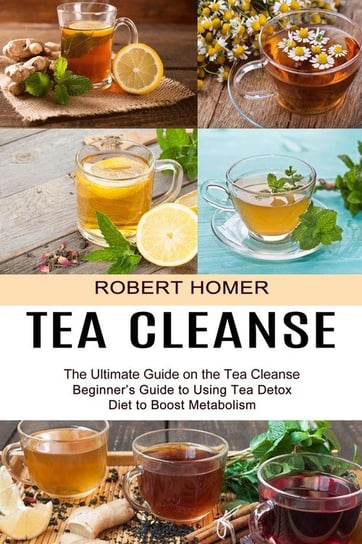 Tea Cleanse Homer Robert