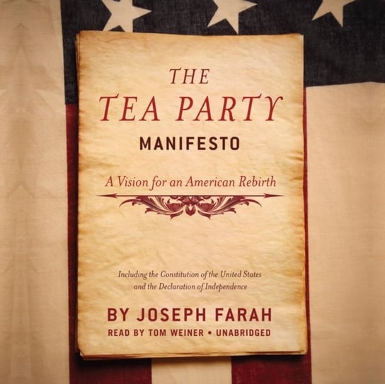 Tea Party Manifesto Farah Joseph