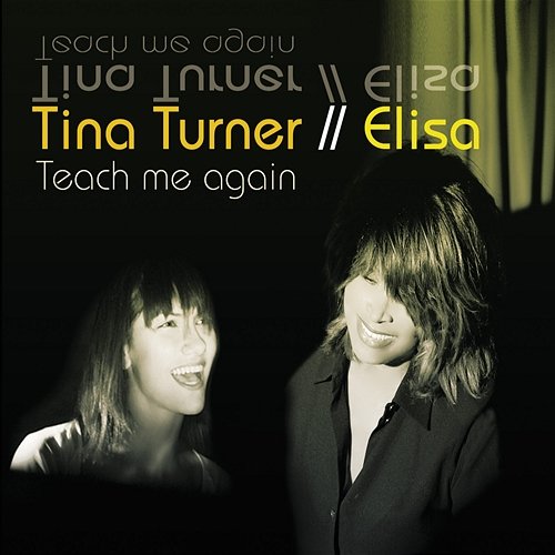 Teach Me Again Tina Turner & Elisa