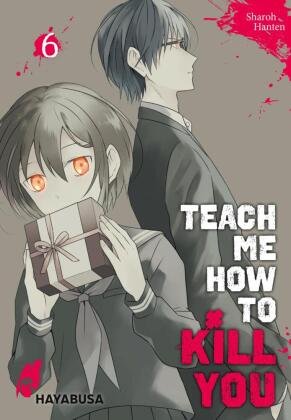 Teach me how to Kill you. Bd.6 Carlsen Verlag