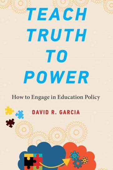 Teach Truth to Power David R. Garcia
