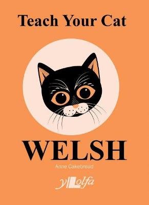 Teach Your Cat Welsh Anne Cakebread