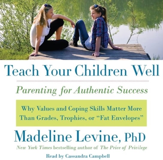 Teach Your Children Well Levine Madeline