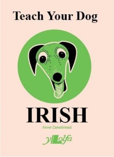 Teach Your Dog Irish Anne Cakebread
