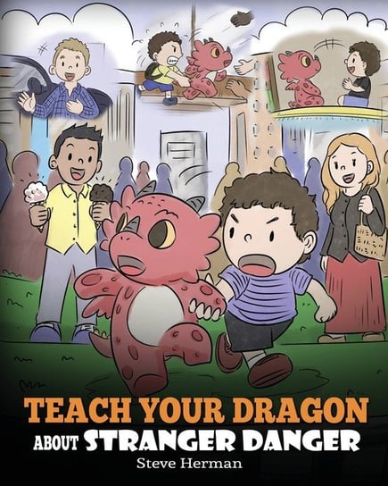 Teach Your Dragon about Stranger Danger Steve Herman