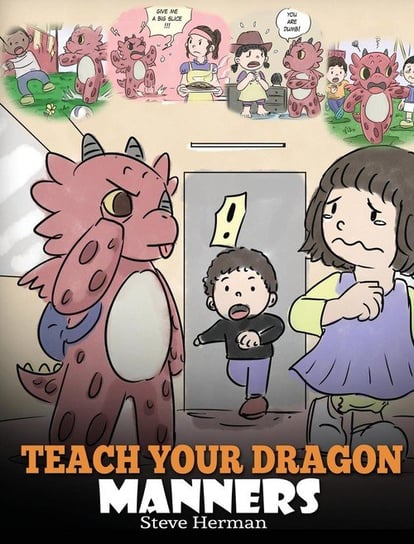 Teach Your Dragon Manners Herman Steve
