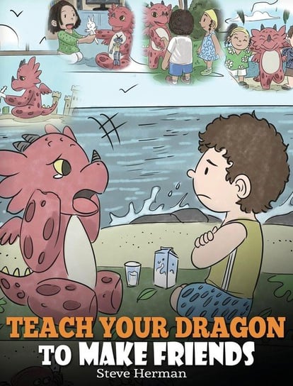 Teach Your Dragon to Make Friends Herman Steve