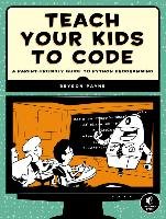 Teach Your Kids To Code Payne Bryson