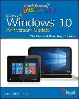 Teach Yourself VISUALLY Windows 10 Anniversary Update Mcfedries Paul