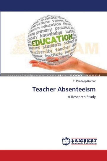 Teacher Absenteeism Kumar T. Pradeep