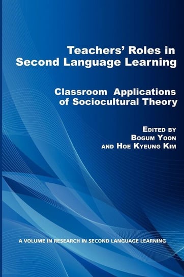Teacher's Roles in Second Language Learning Information Age Publishing