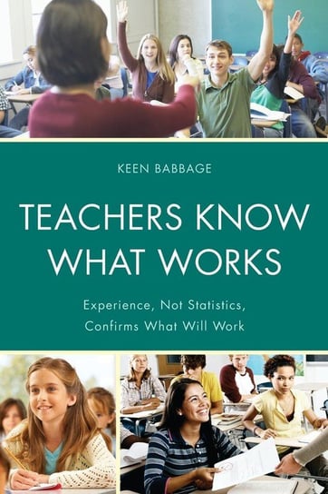 Teachers Know What Works Babbage Keen J.