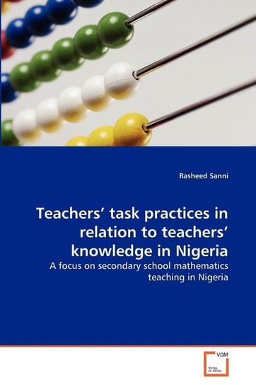 Teachers' task practices in relation to teachers' knowledge in Nigeria Sanni Rasheed