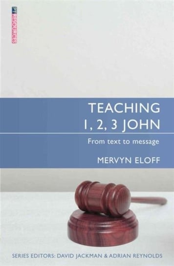 Teaching 1, 2, 3 John: From text to message Mervyn Eloff