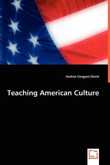 Teaching American Culture Vargyasi-Dávid Andrea