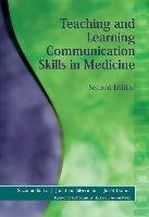 Teaching and Learning Communication Skills in Medicine, Second Edition Kurtz Suzanne, Silverman Jonathan, Draper Juliet